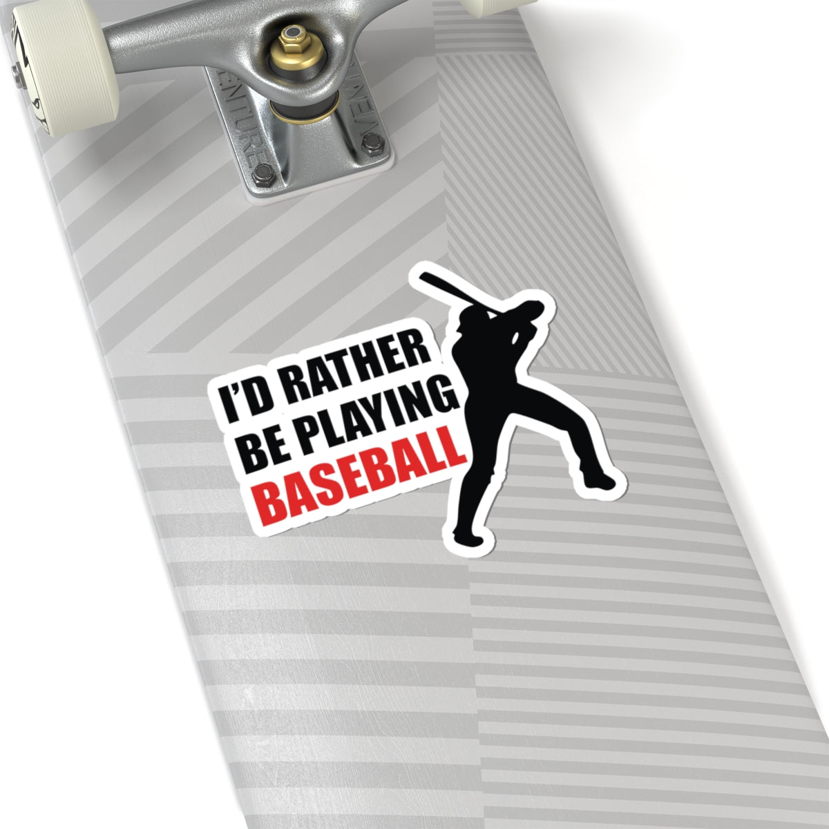 Kiss Sticker - Baseball showing black batter silhouette with bold text "I'd rather be playing BASEBALL" on skateboard deck surface