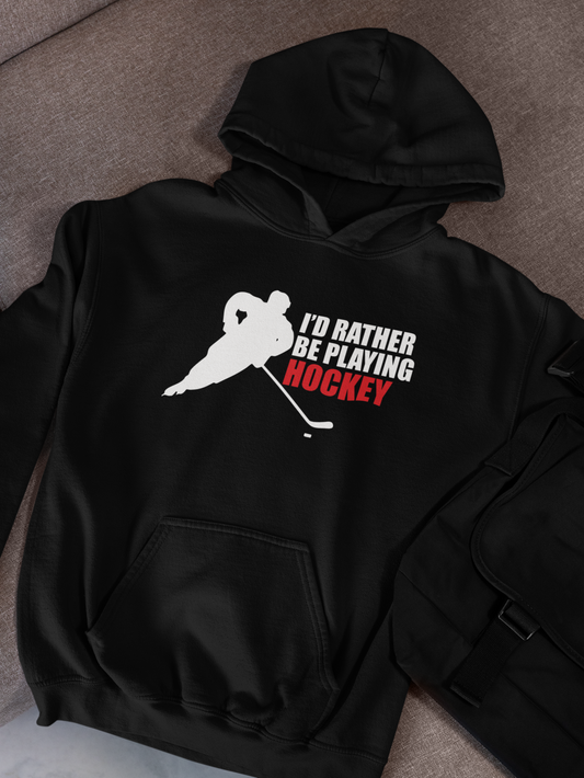 I'd Rather Be Playing Hockey Hoodie - Unisex Winter Sports Apparel