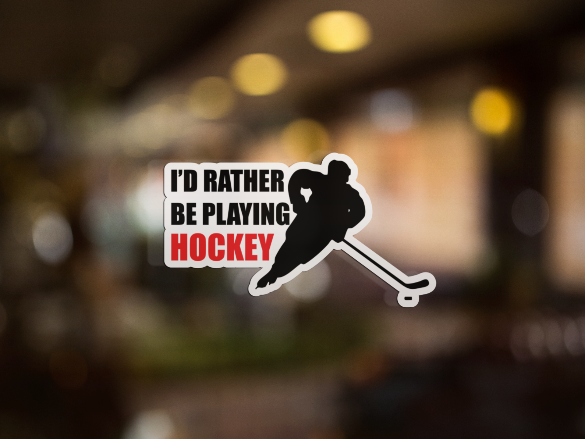 Kiss Sticker - Hockey with player silhouette skating and bold text "I'd rather be playing HOCKEY" on glass surface
