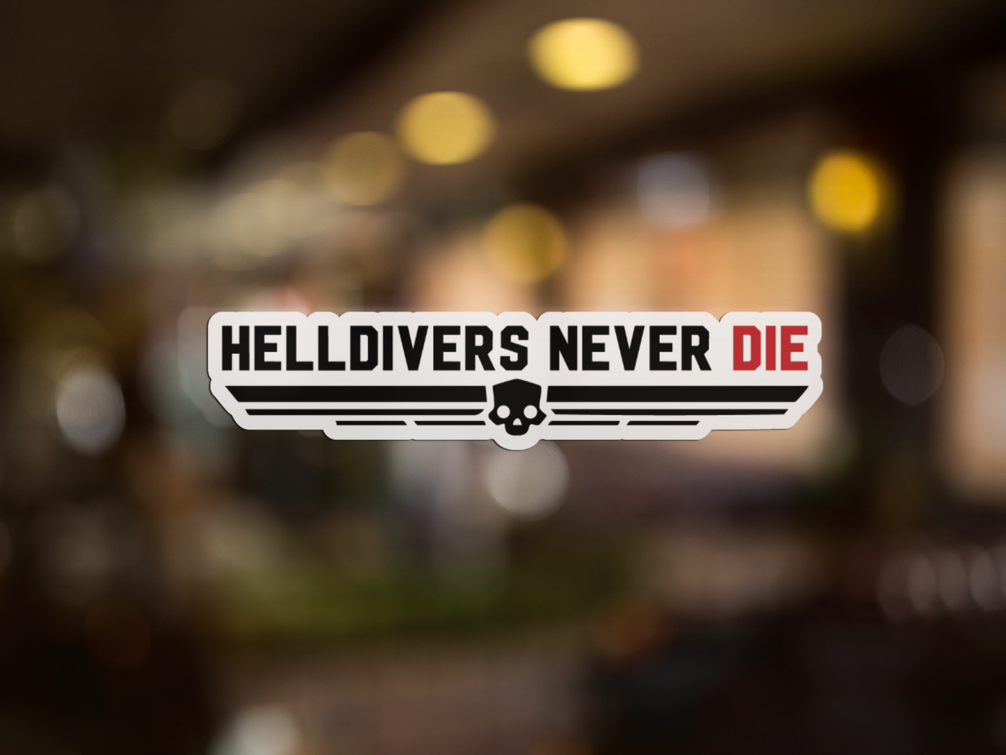 Helldivers vinyl decal sticker Never Die