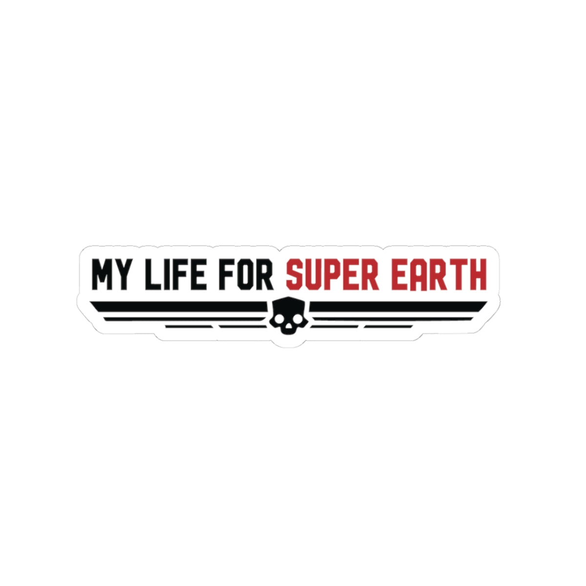 Helldivers vinyl decal sticker My Life for Super Earth